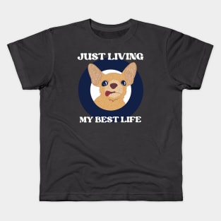 Just Living My Best Life Dog Kids T-Shirt